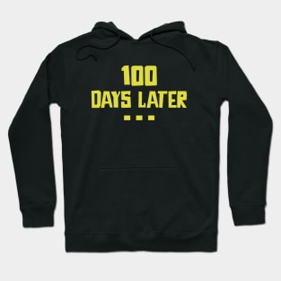 One Hundred Days Later 100th day of school teacher or pupil Hoodie